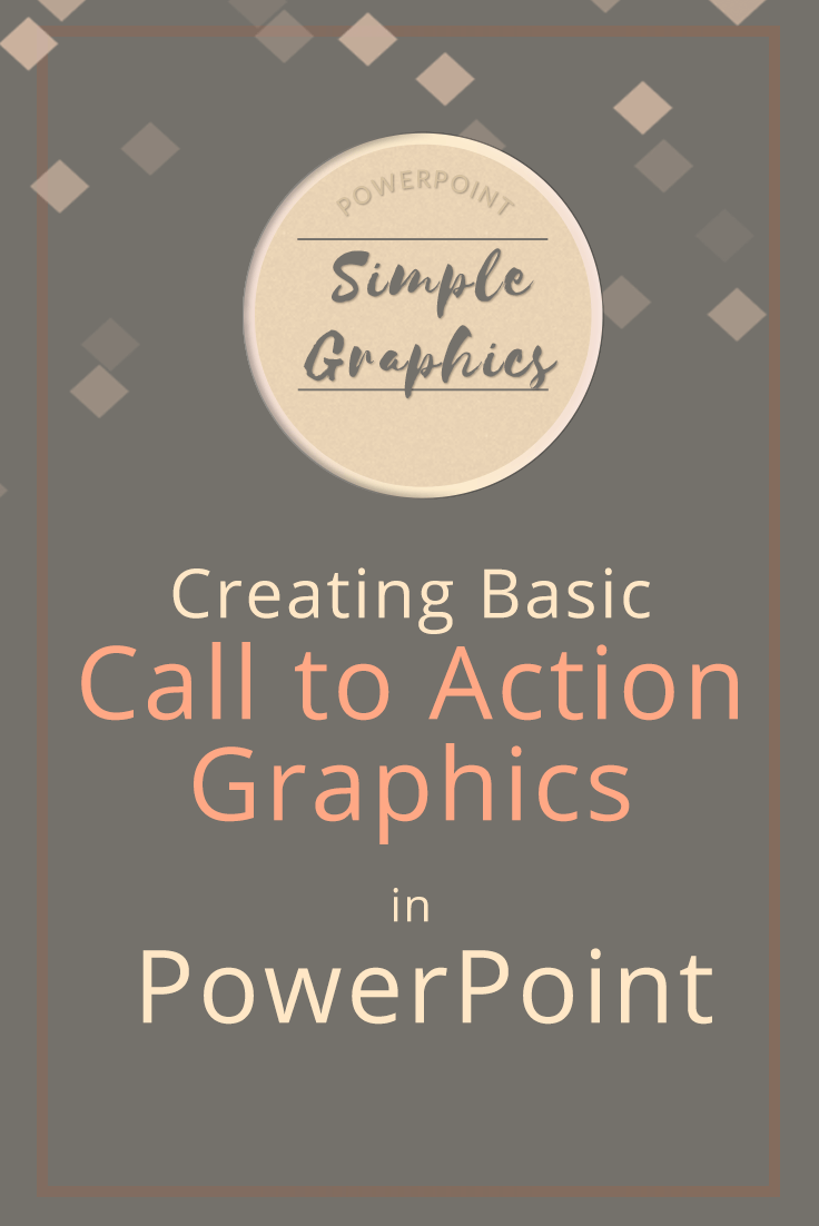 CTA Graphics in Powerpoint