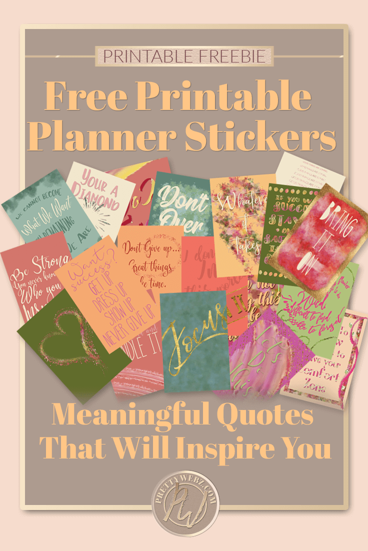 Download these custom made free printable planner stickers full of meaningful quotes to inspire you to keep going! 