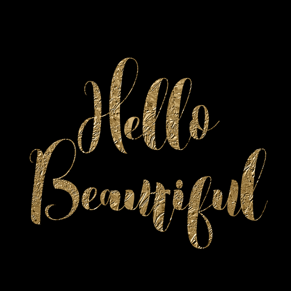 crushed aluminum gold foil texture inside the words "hello beautiful"