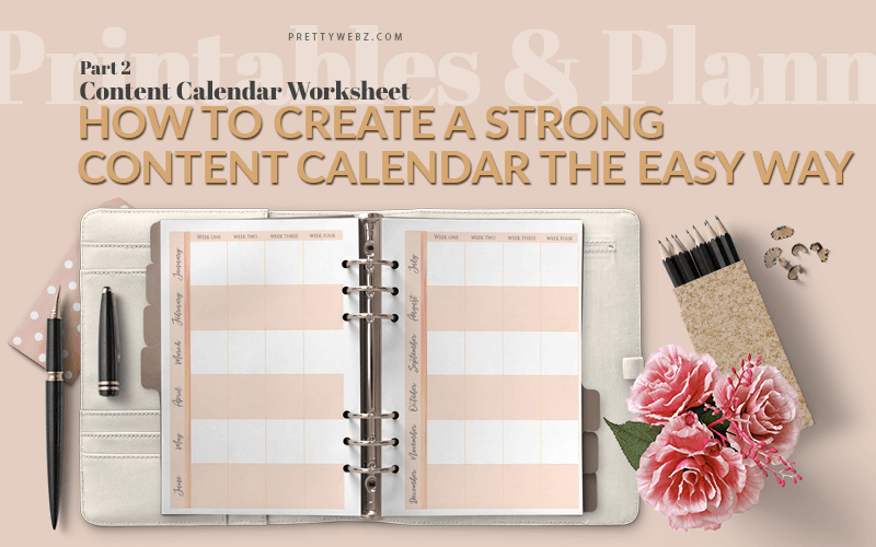 How to Create a Strong Content Calendar the Easy Way