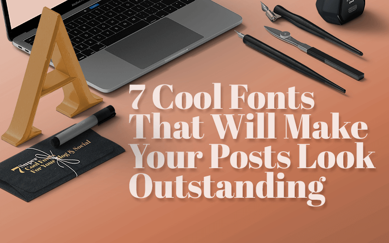 7 Cool Fonts feature image desk setting with lettering tools, a laptop and a wooden letter A