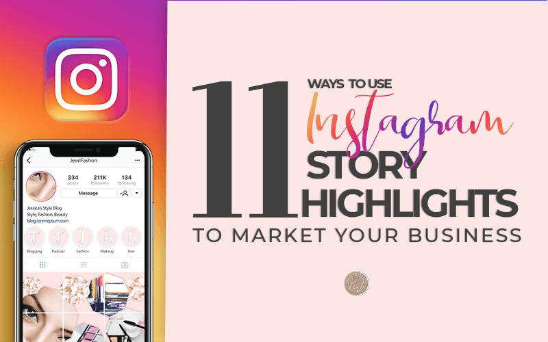 instagram story h!   ighlights feature image title text and image of phone with instagram ac!   count showing and - 2019 instagram titles