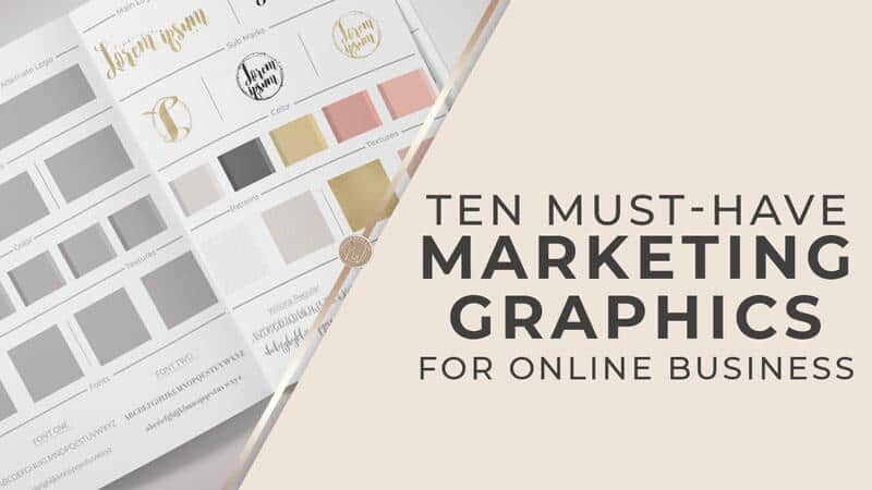 10 Must-Have Marketing Graphics for Online Business