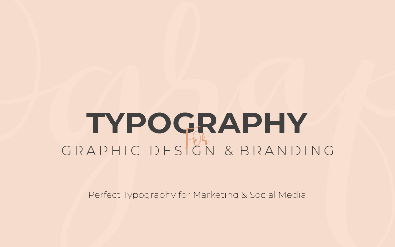 Typography for Graphic Design & Branding
