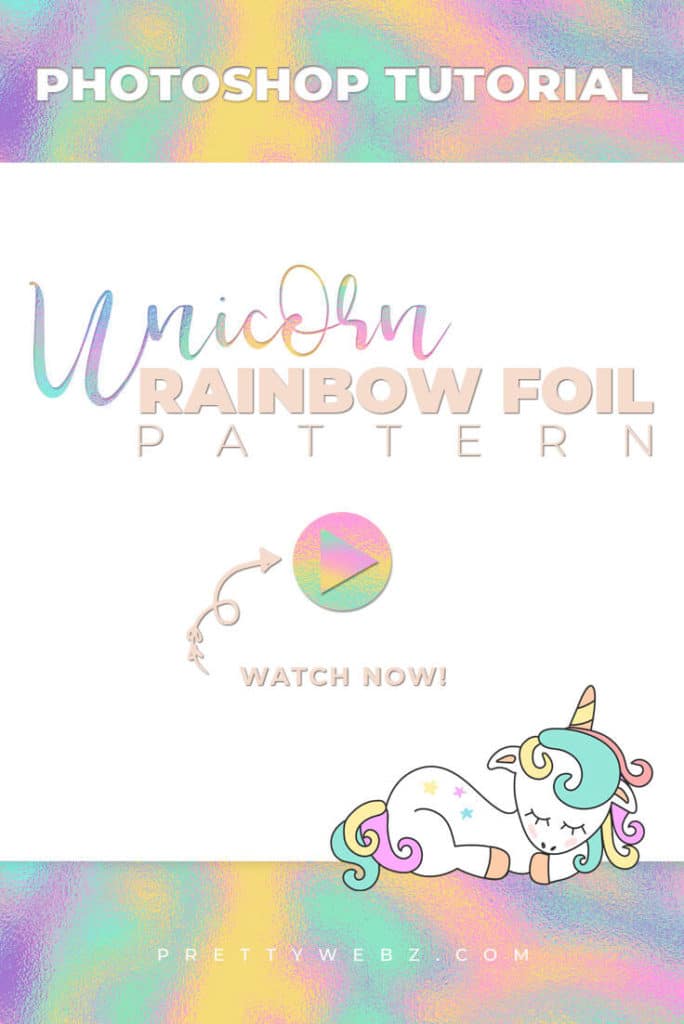Unicorn rainbow foil texture photoshop tutorial. Super easy tutorial to get a shimmery whimsical look for your next project. 