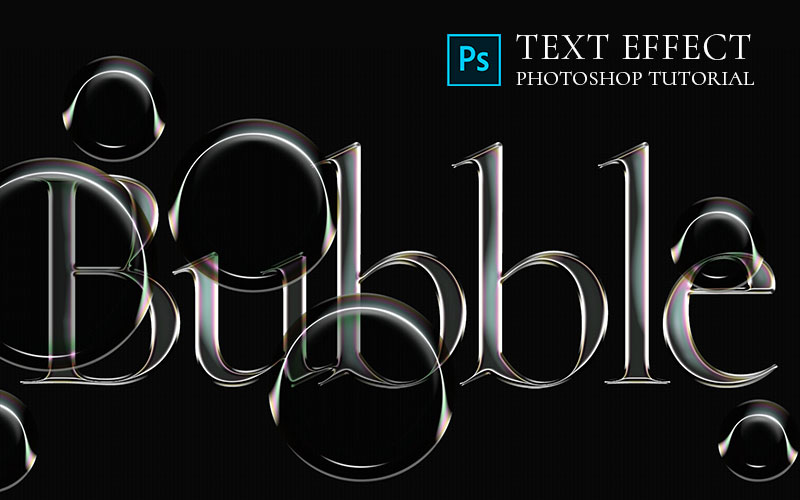 Photoshop Text Effects: Soap Bubbles